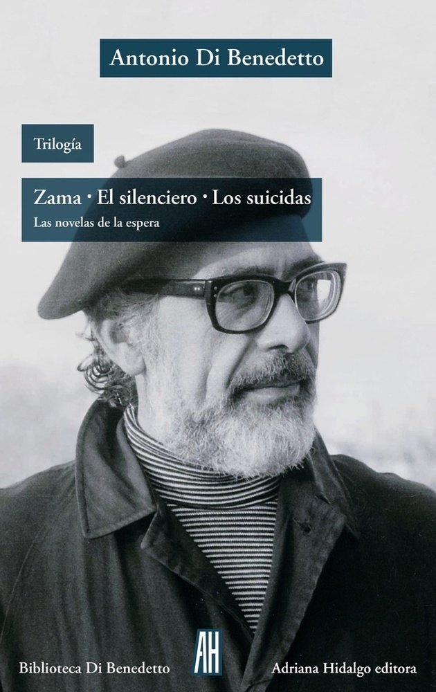 Trilogía: Zama - El silenciero - Los suicidas