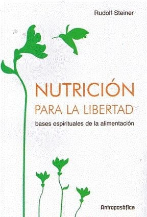 Nutricion para la libertad. Tomo 1