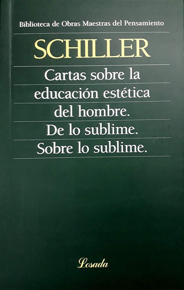 Cartas sobre la educación estética del hombre. De lo sublime. Sobre lo sublime