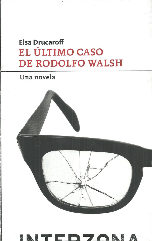 El ultimo caso de Rodolfo Walsh