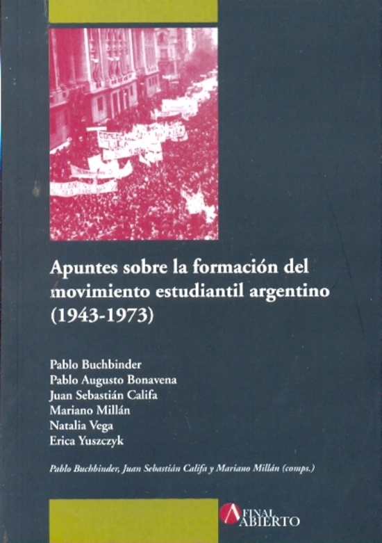 Apuntes sobre la formacion del movimiento estudiantil argentino (1943-1973)