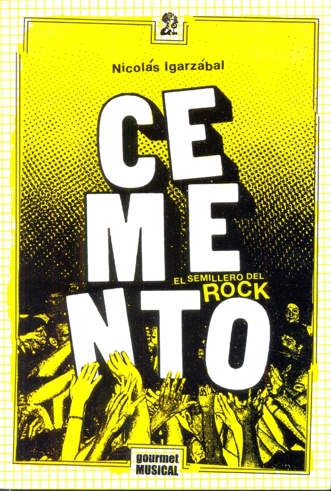 Cemento. El semillero del rock