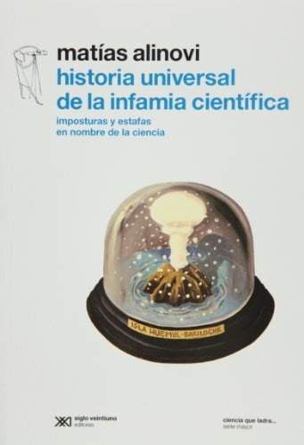 Historia universal de la infamia cientifica