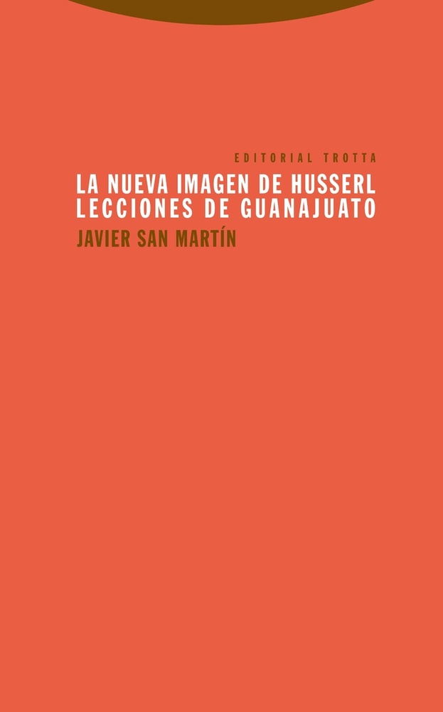 Nueva imagen de Husserl, La. Lecciones de Guajanato