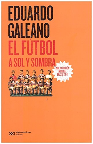 El fútbol a sol y sombra (Edición 2014)