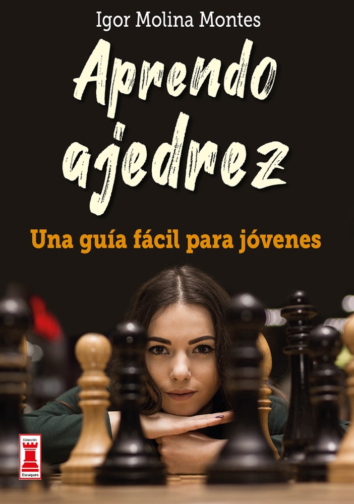 Aprendo ajedrez. Una guia facil para jovenes