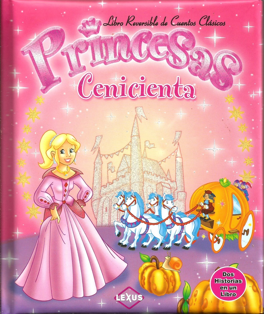 Princesas cenicienta libro reversible dos historias