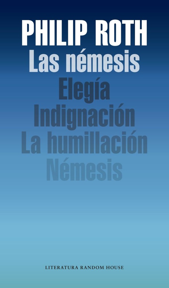 Las nemesis. Elegía - Indignación - La humillación - Némesis