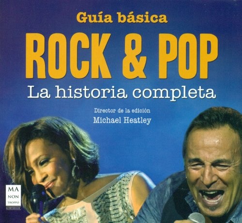 Rock & pop guia basica. La historia completa