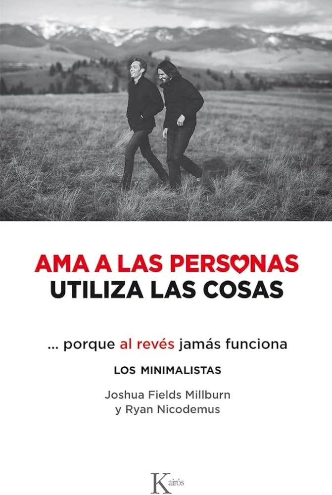 Ama a las personas. Utiliza las cosas