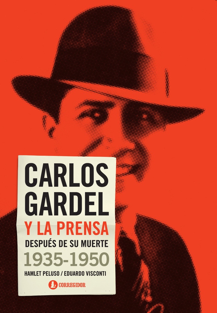 Carlos Gardel y la prensa después de su muerte 1935 - 1950