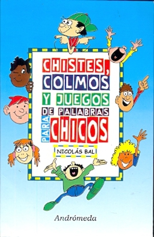 Chistes, colmos y juegos de palabras para chicos