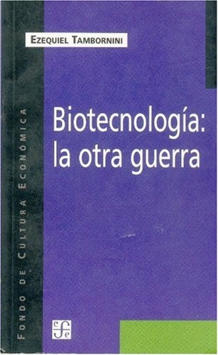 Biotecnologia: la otra guerra