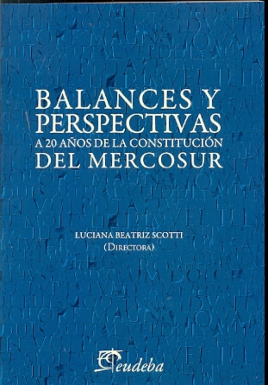 Balances y perspectivas a 29 años de la constitucion del Mercosur