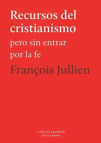 Recursos del cristianismo pero sin entrar por la fe