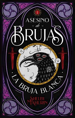 La bruja Blanca (Libro 1 Saga Asesino De Brujas)