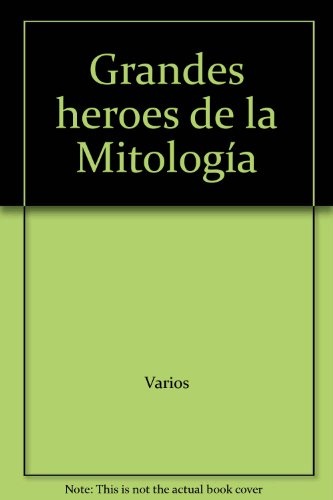 Los grandes héroes de la mitología