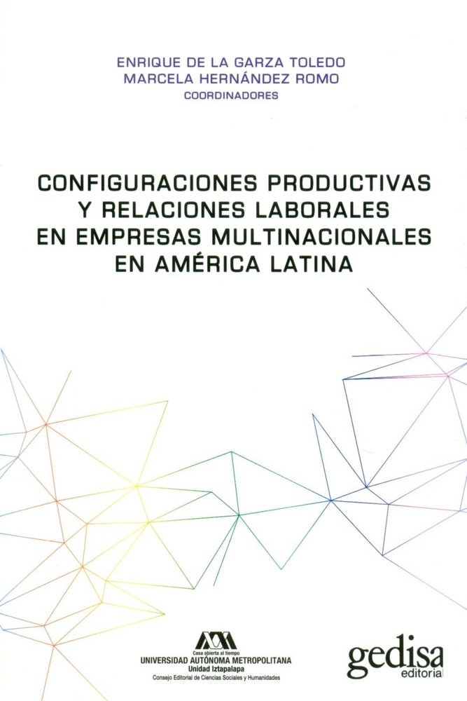 Configuraciones productivas y relaciones laborales en empresas multinacionales en América Latina