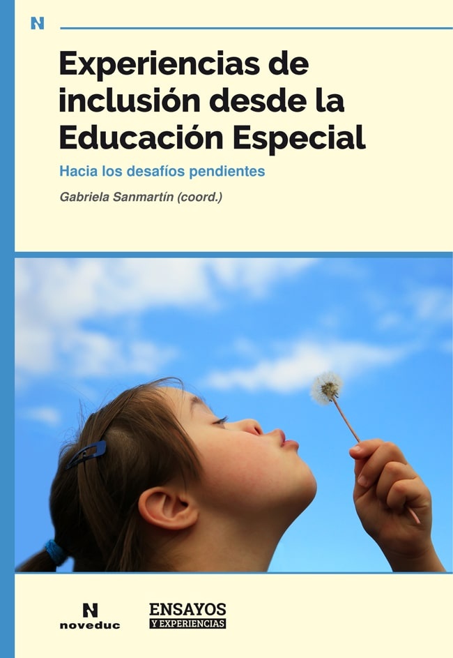 Experiencias de inclusion desde la Educacion Especial