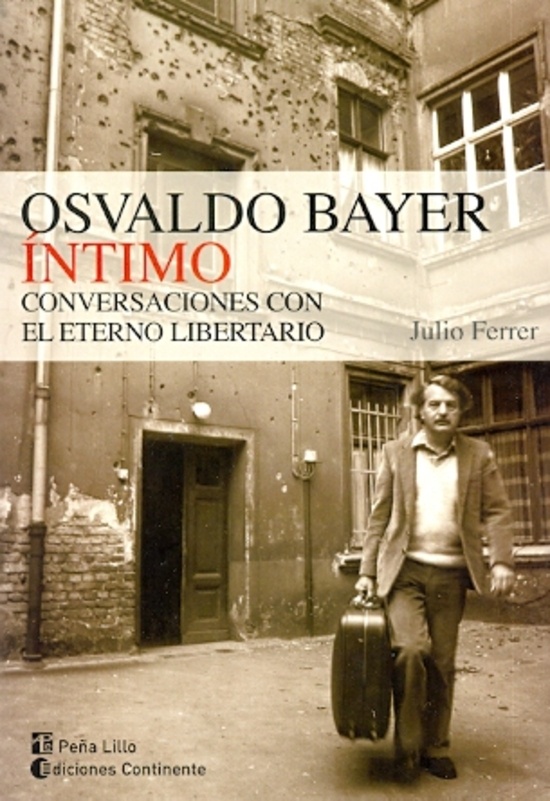 Osvaldo Bayer intimo