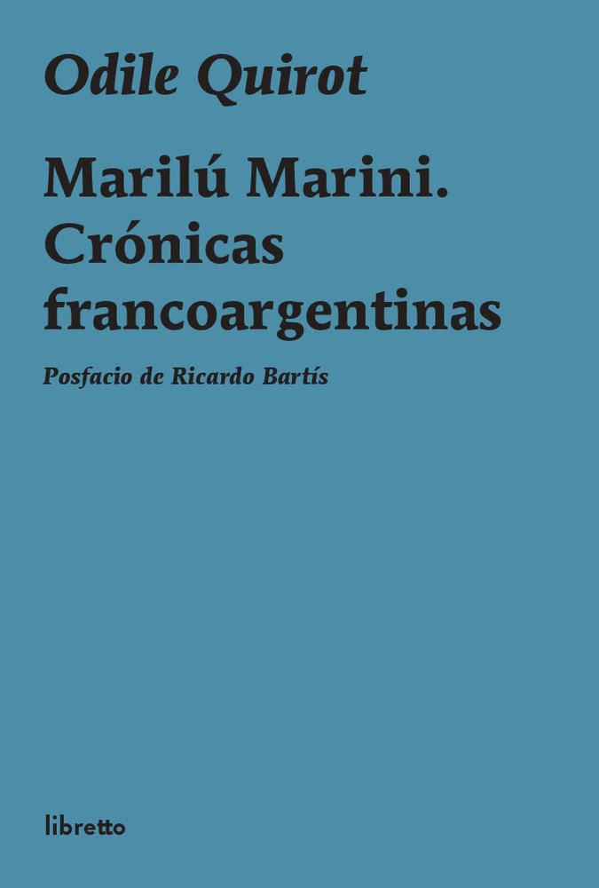 Marilu Marini. Cronicas Francoargentinas