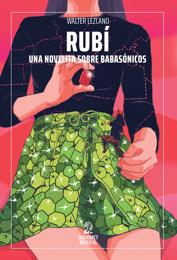 Rubí. Una novelita sobre Babasónicos