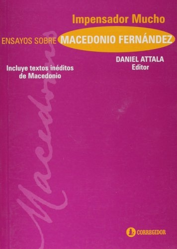 Impensador mucho. Ensayos sobre Macedonio Fernandez