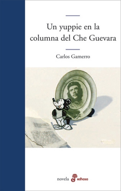 Un yuppie en la columna del Che Guevara