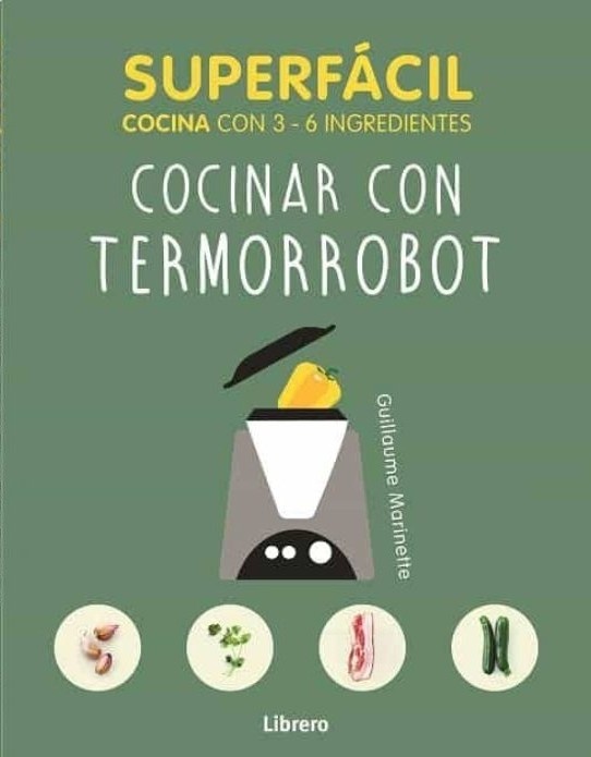 Superfacil cocinar con termorrobot