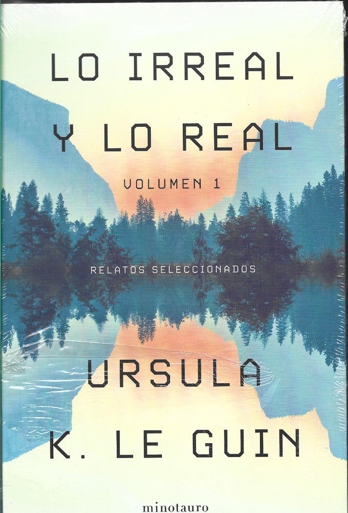 Lo irreal y lo real. Volumen 1