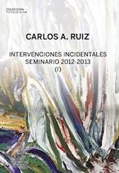 Intervenciones incidentales. Seminario 2012 - 2013 (I)