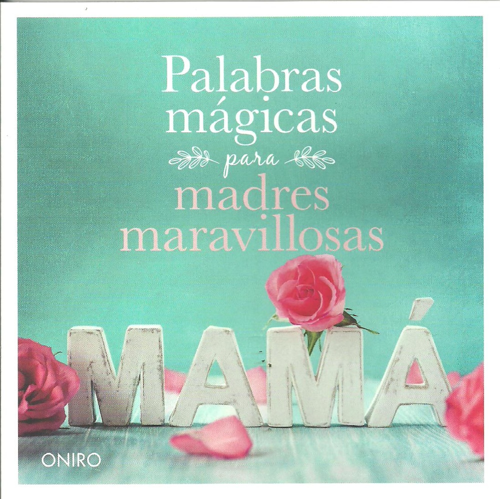 Palabras magicas para madres maravillosas