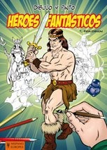 Heroes Fantasticos . Dibujo Y Pinto