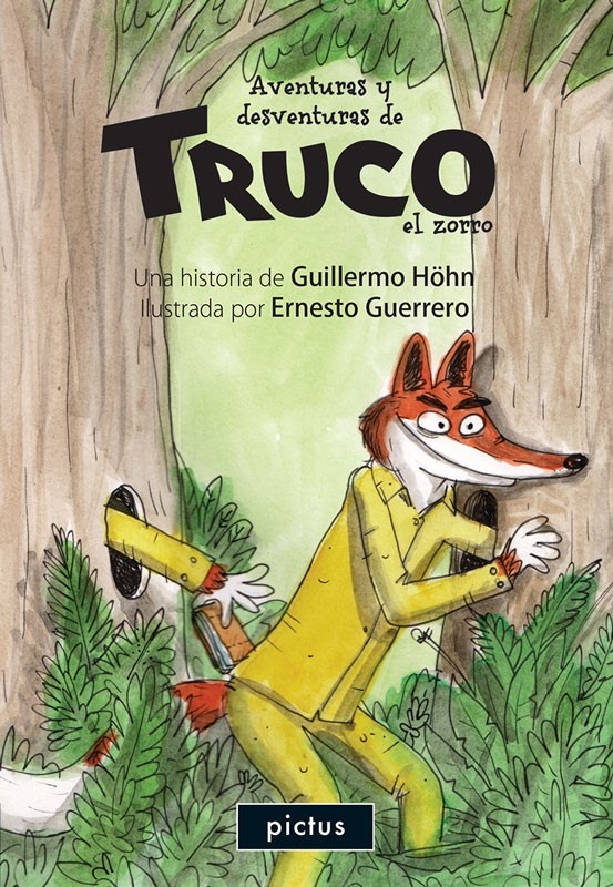 Aventuras y desventuras de Truco, el zorro