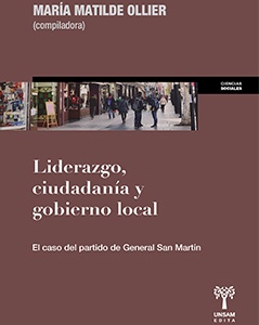 Liderazgo, ciudadania y gobierno local. El caso del partido de Gral. San Martin