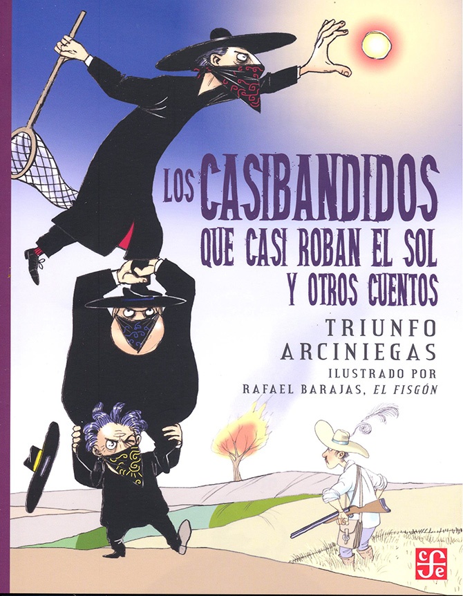 Los Casibandidos que casi roban el sol y otros cuentos