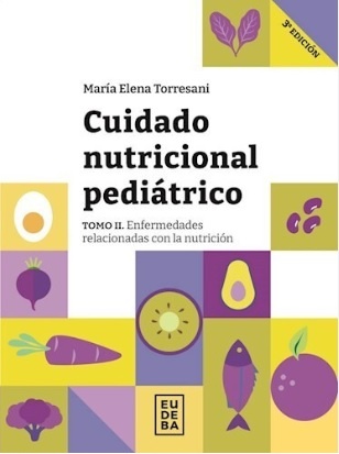 Cuidado Nutricional Pediátrico - Tomo II